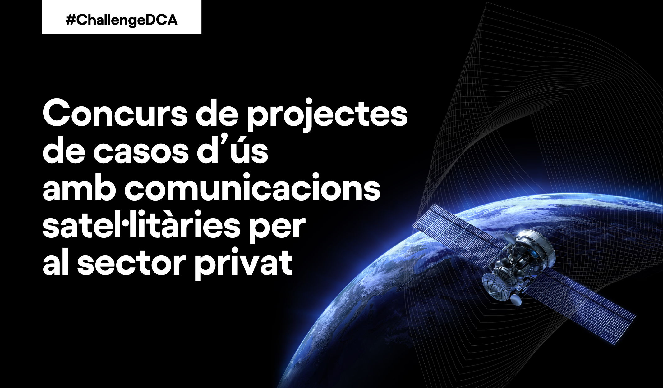 Imatge pels mitjans: ChallengeDCA: Concurs de projectes de casos d&#39;ús amb comunicacions satel·litàries per al sector privat